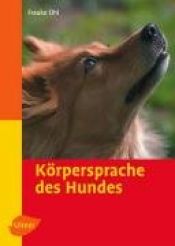 book cover of Körpersprache des Hundes. Ausdrucksverhalten erkennen und verstehen by Frauke Ohl