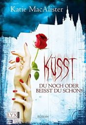 book cover of Küsst du noch oder beisst du schon? by Katie MacAlister
