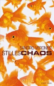 book cover of Stilles Chaos by Sandro Veronesi