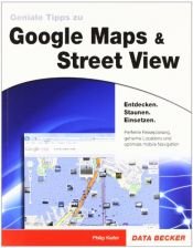 book cover of Google Maps & Street View Tipps by Philip Kiefer