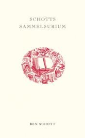 book cover of Schott's Original Miscellany by Ben Schott