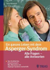 book cover of Ein ganzes Leben mit dem Asperger-Syndrom by Tony Attwood