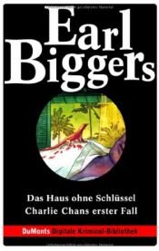 book cover of Das Haus ohne Schlüssel by Earl Derr Biggers|Volker Neuhaus
