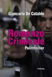 book cover of Romanzo Criminale: Politthriller by Giancarlo De Cataldo