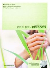 book cover of Die Eltern pflegen by Andreas Wittrahm