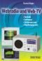 Webradio und Web-TV. Technik, Software, Stationen und Empfangspraxis