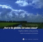 book cover of "Heut ist die glückliche Zeit meines Lebens!" : Fotografien zu Gedichten von Georg von der Vring by Georg von der Vring