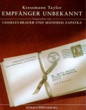 book cover of Empfänger unbekannt by Charles Brauer|Kathrine Kressmann Taylor|Manfred Zapatka