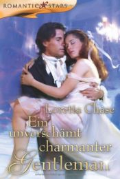 book cover of Ein unverschämt charmanter Gentleman by Loretta Chase