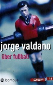 book cover of Über Fußball by Jorge Valdano