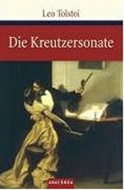book cover of Die Kreutzersonate by Lew Nikolajewitsch Tolstoi