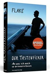 book cover of Der Tastenficker: An was ich mich so erinnern kann by Flake
