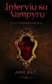 book cover of Interviu su vampyru by Anne Rice