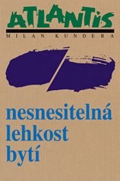 book cover of Nesnesitelná lehkost bytí by Milan Kundera|Susanna Roth