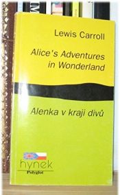 book cover of Alice's adventures in Wonderland = Alenka v kraji divů by Lewis Carroll