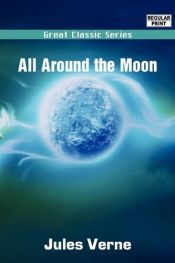 book cover of Round the Moon (Airmont Classic) by ジュール・ヴェルヌ