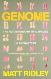 book cover of Genome: The Autobiography of a Species In 23 Chapters by Matt Ridley