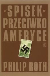 book cover of Spisek przeciwko Ameryce by Philip Roth