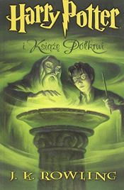 book cover of Harry Potter i Książę Półkrwi by J. K. Rowling