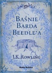 book cover of Baśnie barda Beedle'a by J. K. Rowling
