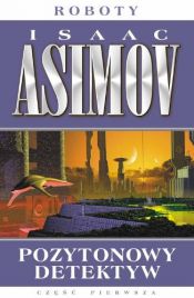book cover of Pozytonowy detektyw by Isaac Asimov