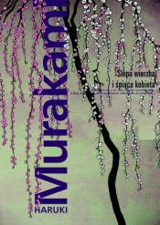 book cover of Ślepa wierzba i śpiąca kobieta by Haruki Murakami