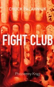 book cover of Fight Club: Podziemny Krąg by Chuck Palahniuk