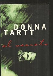 book cover of El secreto by Donna Tartt|Rainer Schmidt