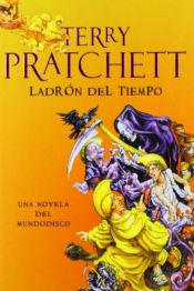 book cover of El Ladron Del Tiempo by Terry Pratchett