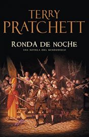 book cover of Ronda de noche : una novela del mundodisco by Terry Pratchett
