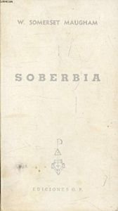 book cover of Soberbia by W. Somerset Maugham