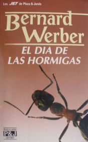 book cover of El día de las hormigas by Bernard Werber