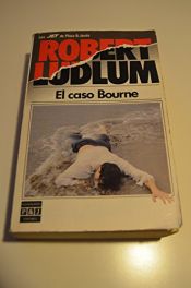 book cover of El Caso Bourne (The Bourne Identity, Spanish) by Robert Ludlum