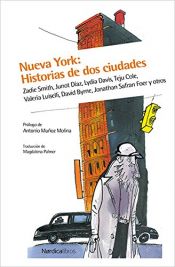 book cover of Nueva York: Historia de dos ciudades (Otras Latitudes) by Junot Díaz|Magdalena Palmer|Zadie Smith