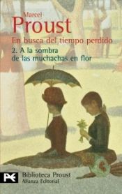 book cover of En busca del tiempo perdido, 2. A la sombra de las muchachas en flor by Marcel Proust