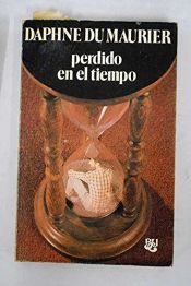 book cover of Perdido en el tiempo by Daphne du Maurier