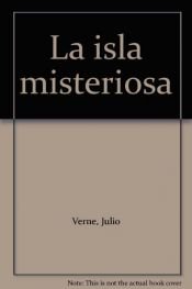 book cover of La isla misteriosa by Julio Verne