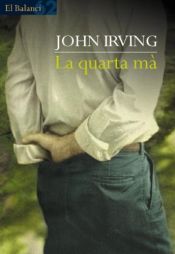 book cover of La Quarta mà by John Irving