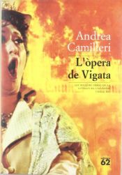 book cover of L’òpera de Vigatà by Andrea Camilleri