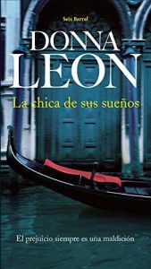 book cover of La chica de sus suenos (Fuera De Coleccion) by Donna Leon