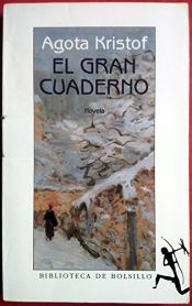 book cover of El gran cuaderno by Agota Kristof