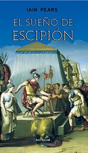 book cover of El Sueno De Escipion (Otros Titulos) by Iain Pears