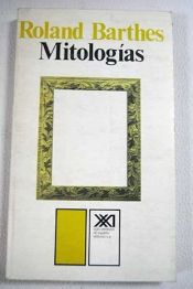 book cover of Mitologias - 2 Edicion by Roland Barthes