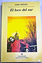 book cover of El Loco del zar by Jaan Kross