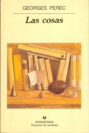 book cover of Las cosas : una historia de los años sesenta by David Bellos|Georges Perec