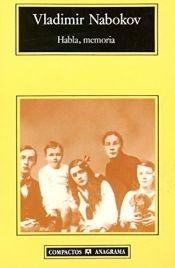book cover of Habla, memoria : una autobiografía revisitada by Vladimir Nabokov