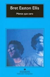 book cover of Menos que cero by Bret Easton Ellis