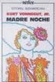 book cover of Madre Noche by Kurt Vonnegut