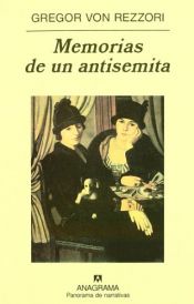 book cover of Memorias de un antisemita by Gregor von Rezzori