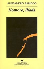 book cover of Homero, Iliada by Alessandro Baricco